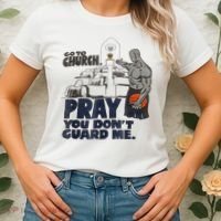 Go To Church Pray You Don't Guard Me Funny Women's T-Shirt thumb 2