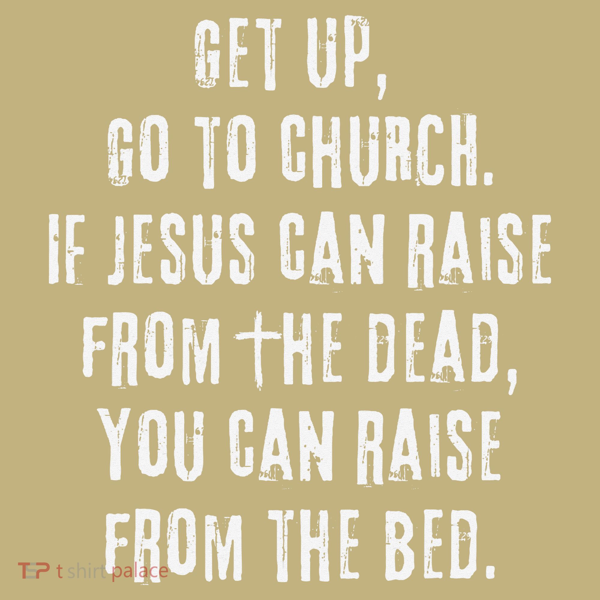 GO TO CHURCH Funny Christian Fellowship T-Shirt