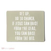 GO TO CHURCH Funny Christian Fellowship Mousepad thumb 0