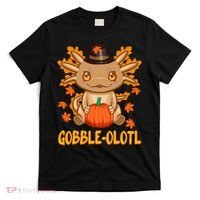 Gobble-Olotl - The Cute Thanksgiving Axolotl T-Shirt thumb 0