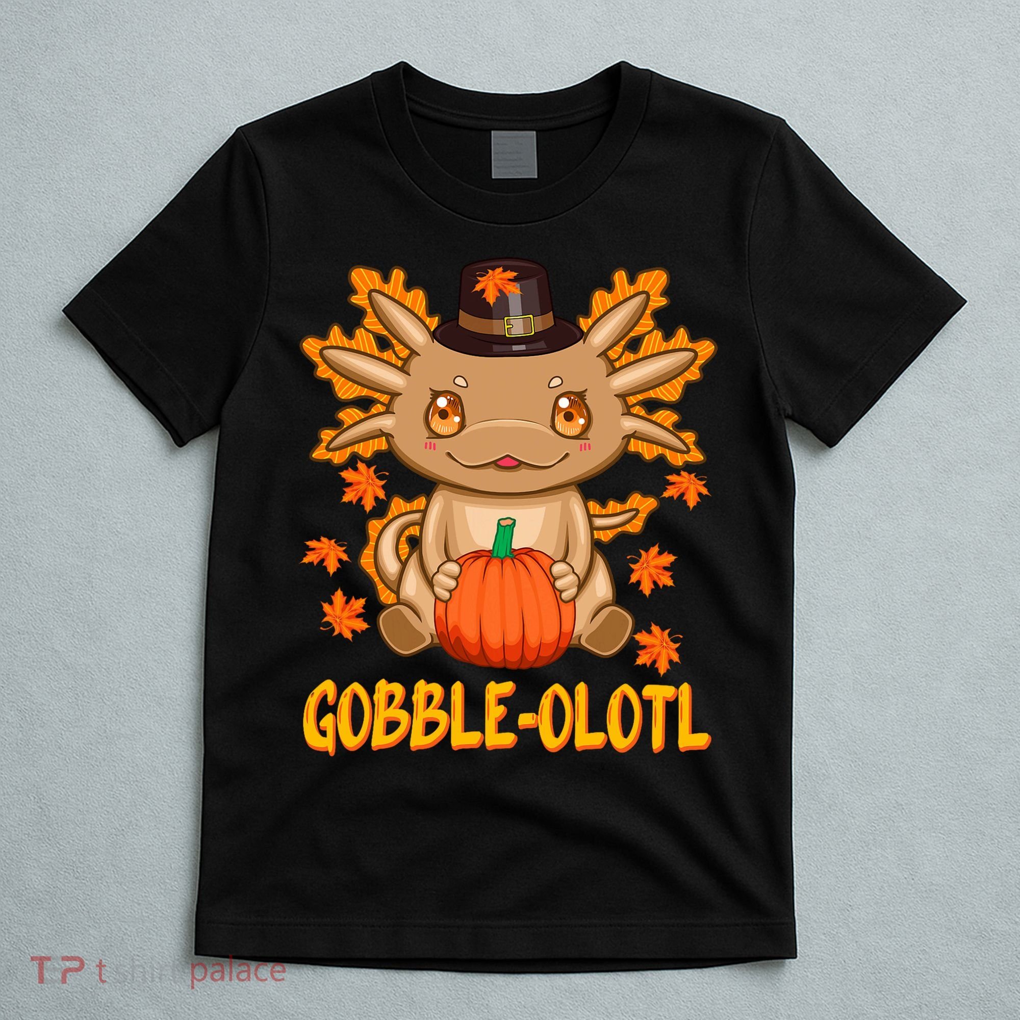 Gobble-Olotl - The Cute Thanksgiving Axolotl T-Shirt