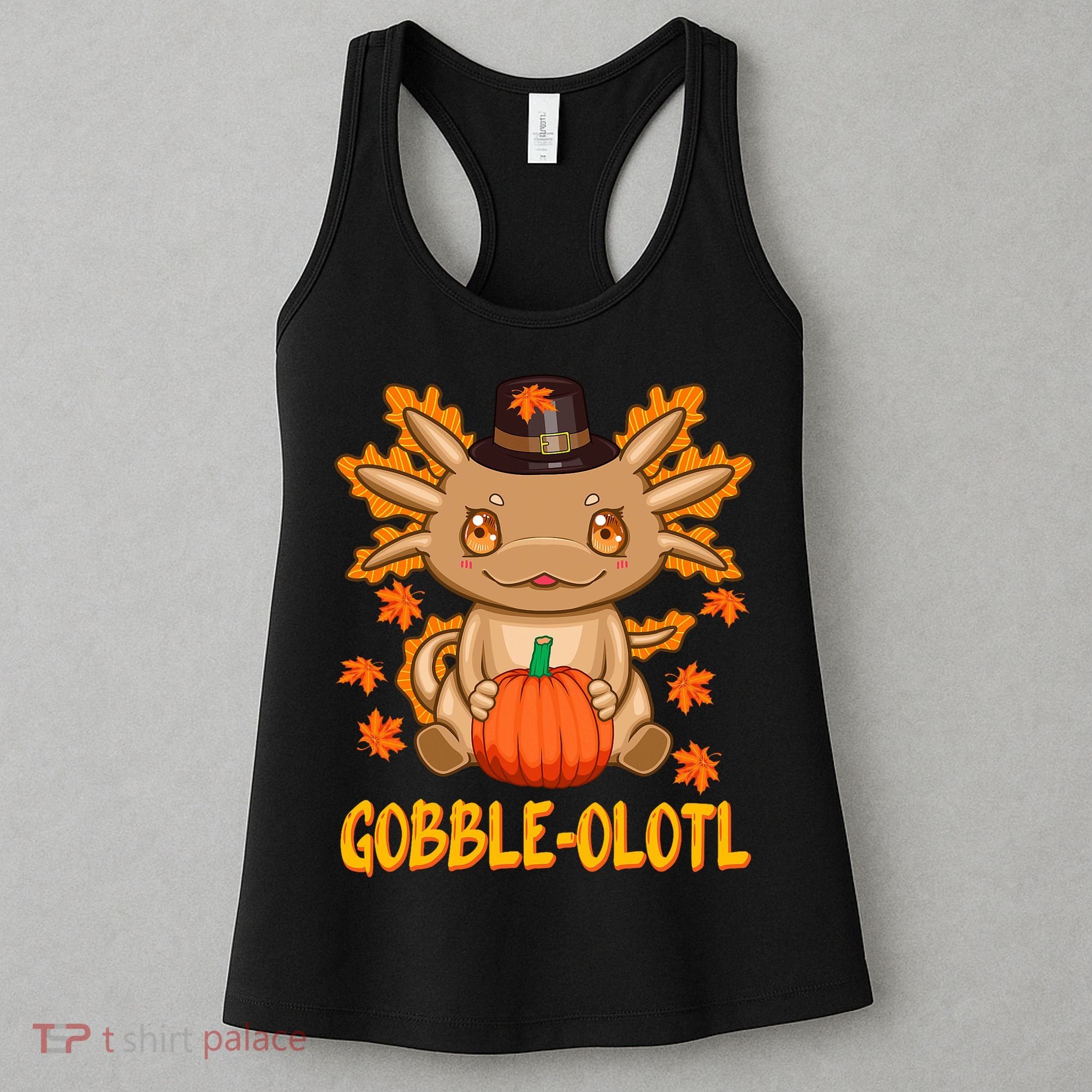 Gobble-Olotl - The Cute Thanksgiving Axolotl Women's Tank Top
