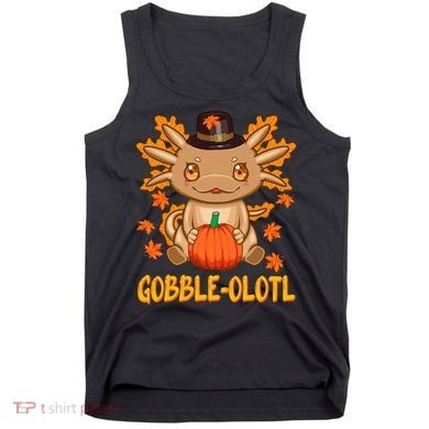 Gobble-Olotl - The Cute Thanksgiving Axolotl Tank Top