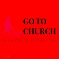 Go To Church Or The Devil Will Get You Meme Graphic Santa Hat thumb 1