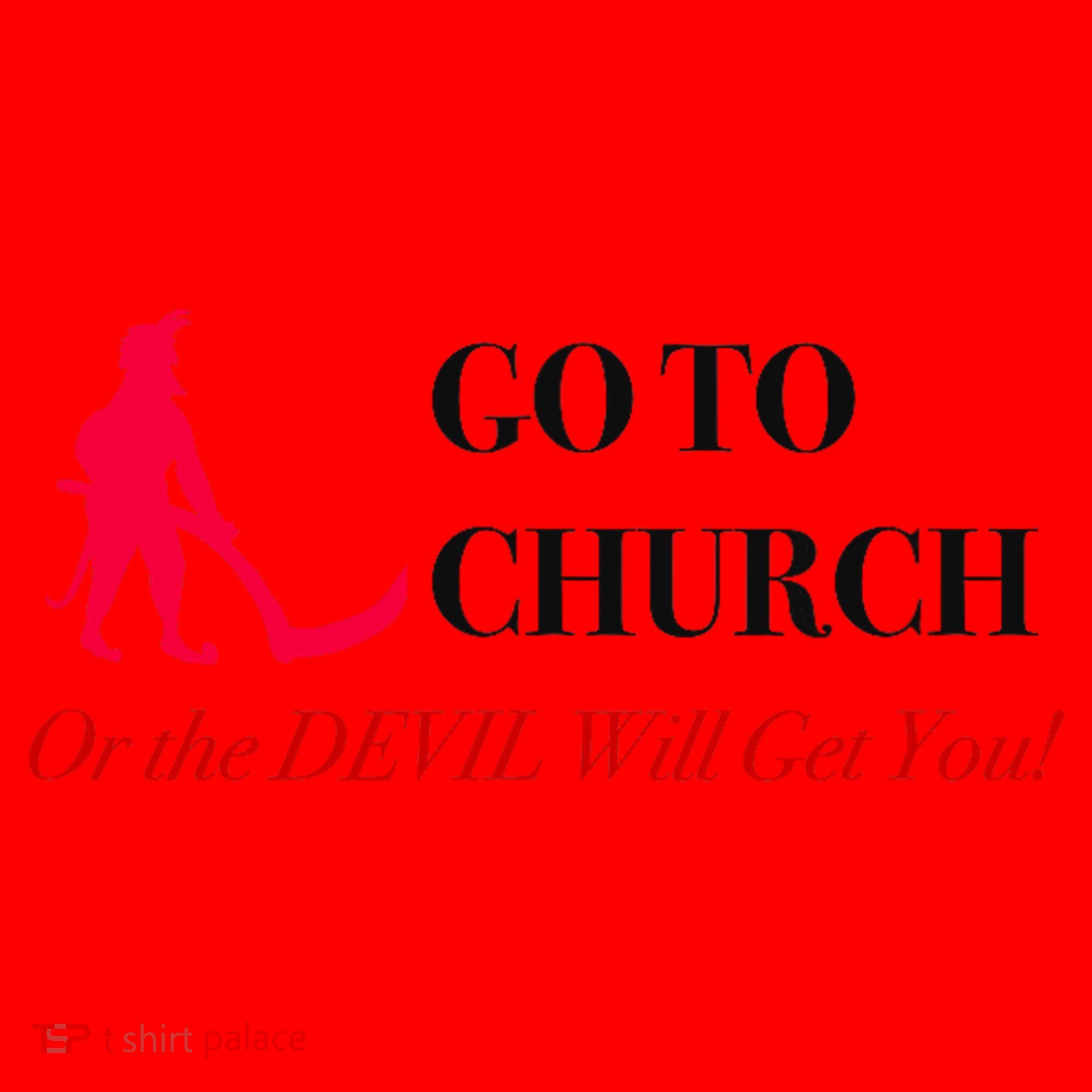 Go To Church Or The Devil Will Get You Meme Graphic Santa Hat