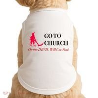 Go To Church Or The Devil Will Get You Meme Graphic Doggie Tank thumb 0