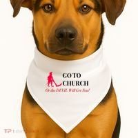 Go To Church Or The Devil Will Get You Meme Graphic USA-Made Doggie Bandana thumb 1