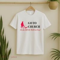 Go To Church Or The Devil Will Get You Meme Graphic T-Shirt thumb 2
