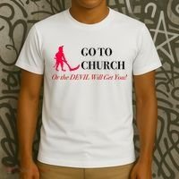 Go To Church Or The Devil Will Get You Meme Graphic T-Shirt thumb 3