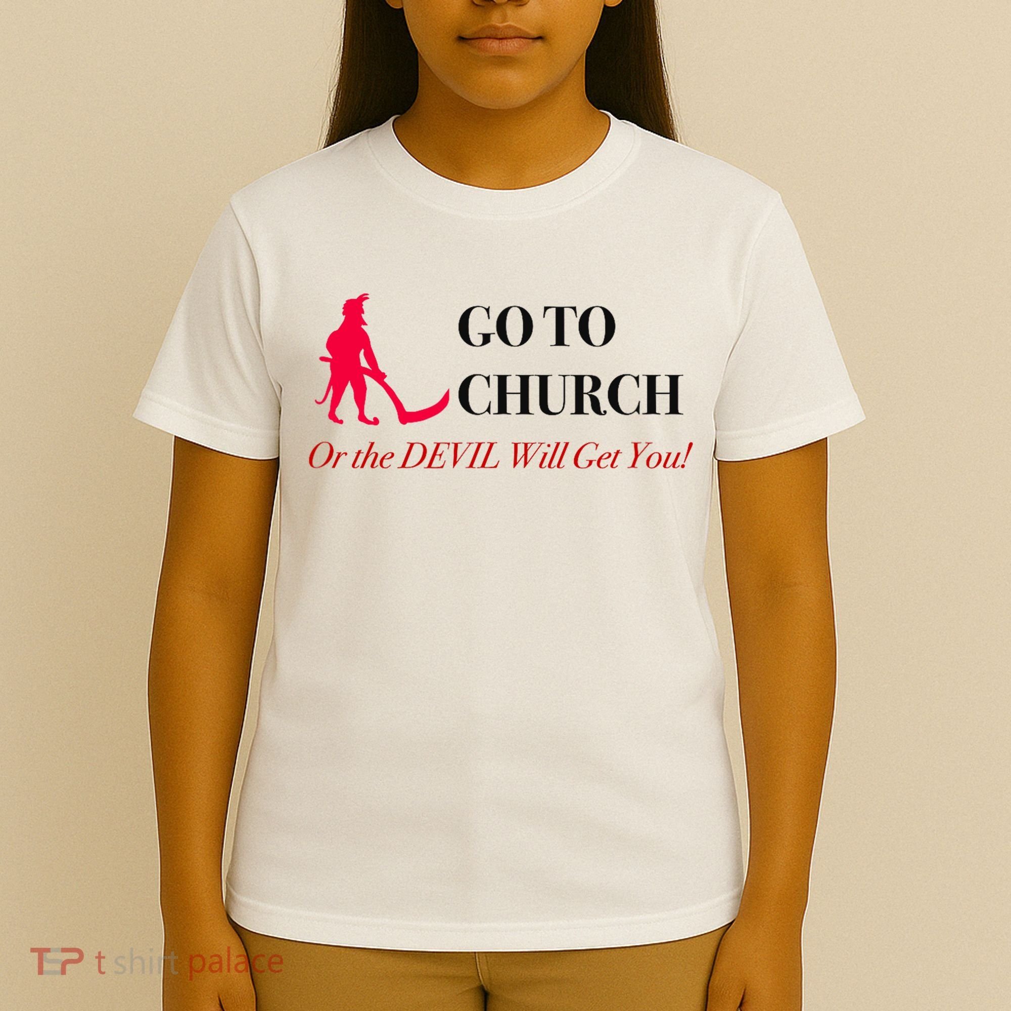Go To Church Or The Devil Will Get You Meme Graphic T-Shirt
