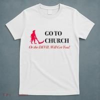 Go To Church Or The Devil Will Get You Meme Graphic T-Shirt thumb 5