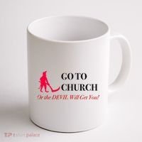 Go To Church Or The Devil Will Get You Meme Graphic Coffee Mug thumb 1