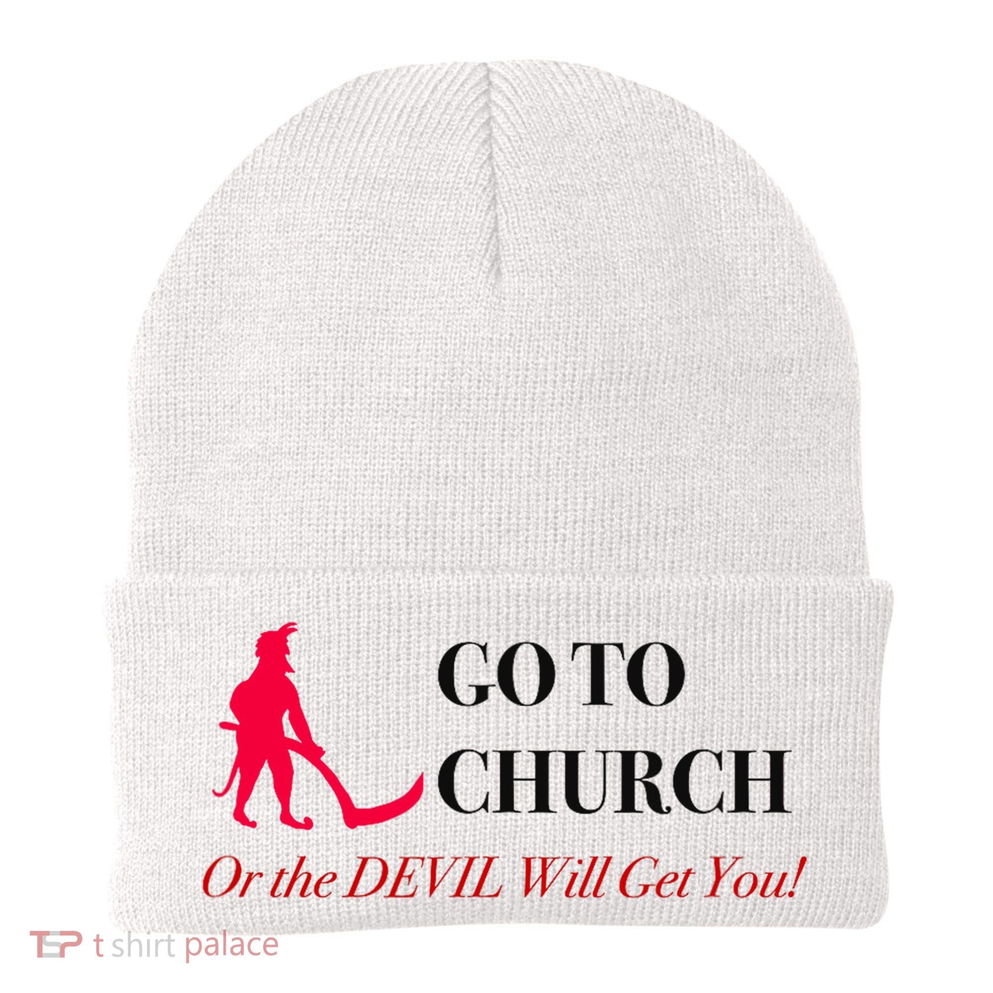 Go To Church Or The Devil Will Get You Meme Graphic Beanie