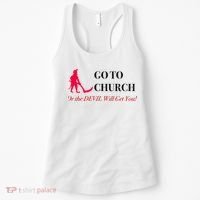 Go To Church Or The Devil Will Get You Meme Graphic Women's Tank Top thumb 0