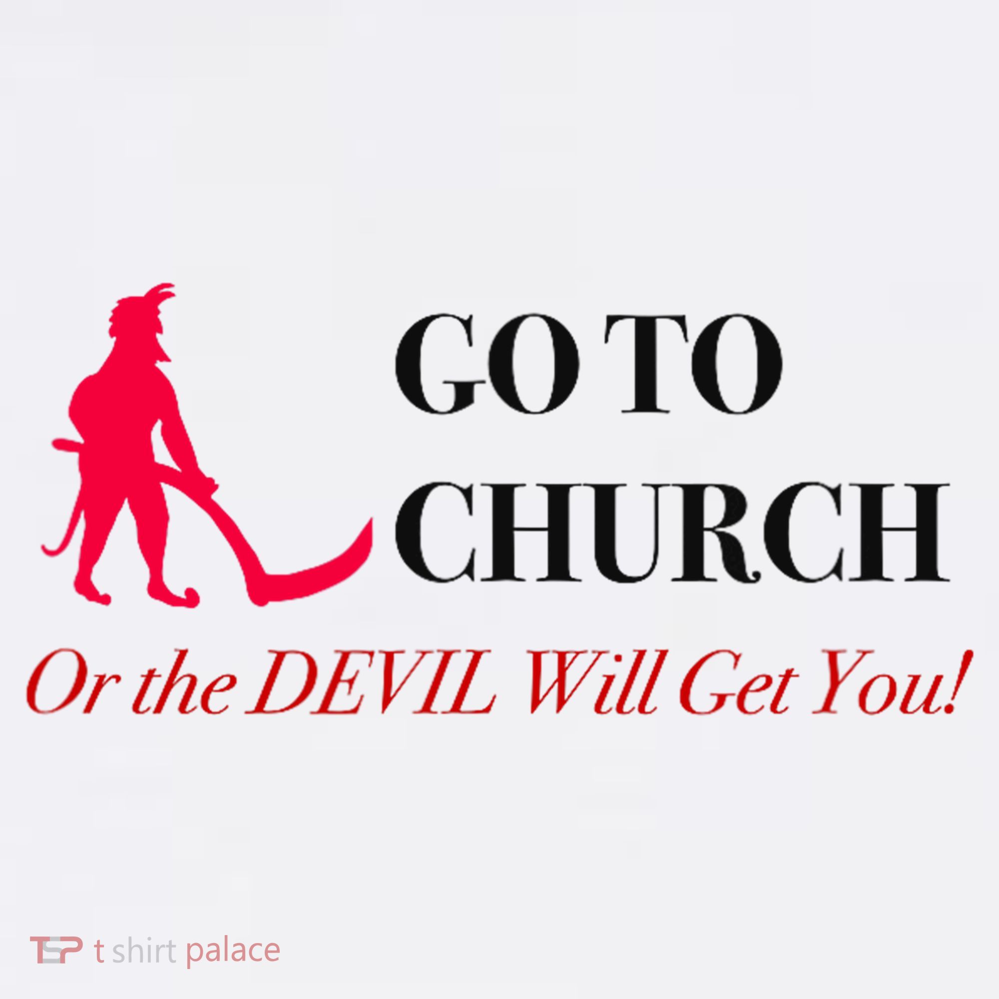 Go To Church Or The Devil Will Get You Meme Graphic Baby Bodysuit
