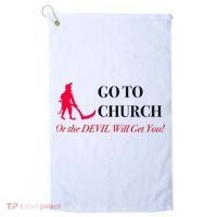 Go To Church Or The Devil Will Get You Meme Graphic Golf Towel thumb 0