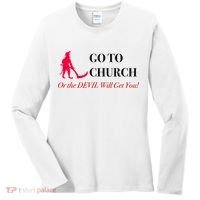 Go To Church Or The Devil Will Get You Meme Graphic Women's Long Sleeve Shirt thumb 0