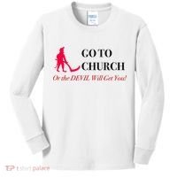 Go To Church Or The Devil Will Get You Meme Graphic Kids Long Sleeve Shirt thumb 0
