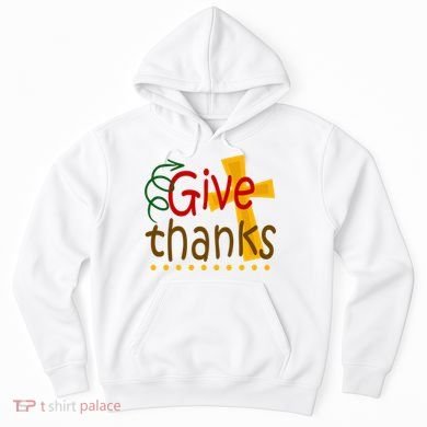 Give Thanks Cross Thanksgiving Hoodie