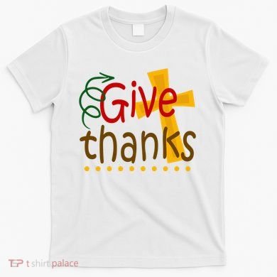 Give Thanks Cross Thanksgiving T-Shirt