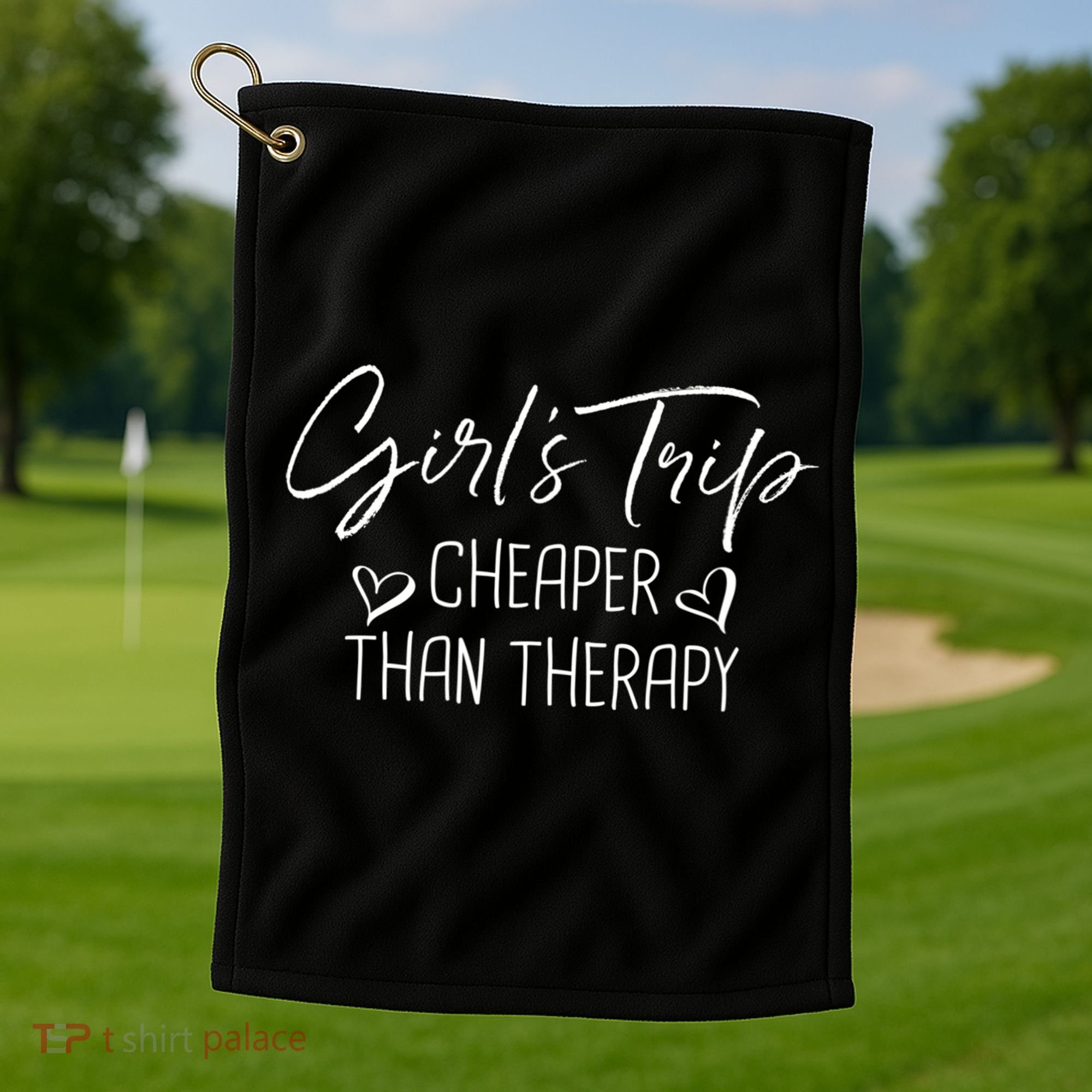 Girls Trip Cheaper Than A Therapy Funny Bachelorette Gift Golf Towel