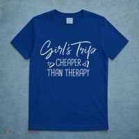 Girls Trip Cheaper Than A Therapy Funny Bachelorette Gift T-Shirt thumb 5