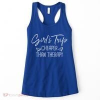 Girls Trip Cheaper Than A Therapy Funny Bachelorette Gift Women's Tank Top thumb 0