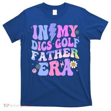 Groovy Tie Dye In My Dics Dics Golf Father Era Gift T-Shirt