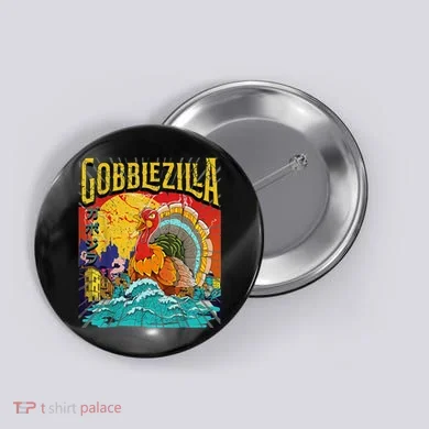 Gobblezilla Turkey Day Thanksgiving Button