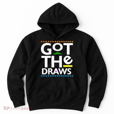 Got The Draws Hoodie