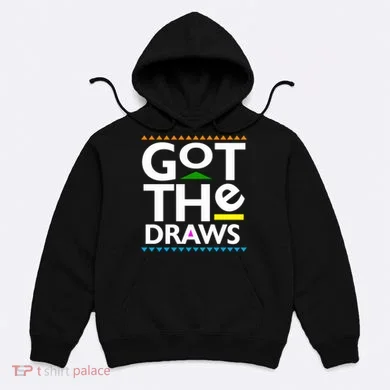 Got The Draws Hoodie