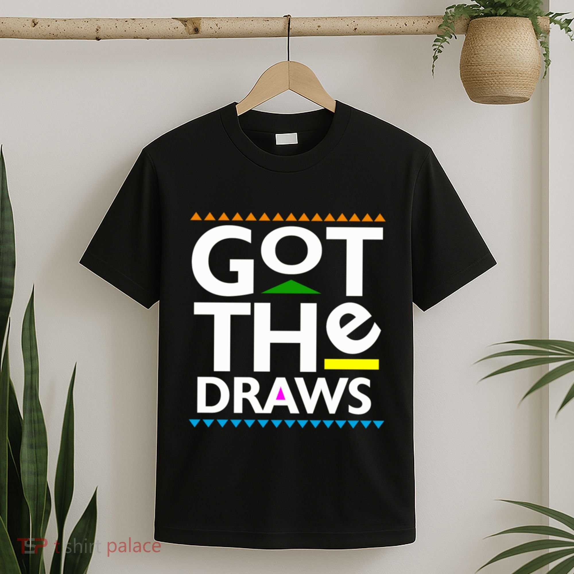Got The Draws T-Shirt