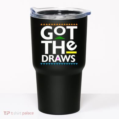 Got The Draws Tumbler