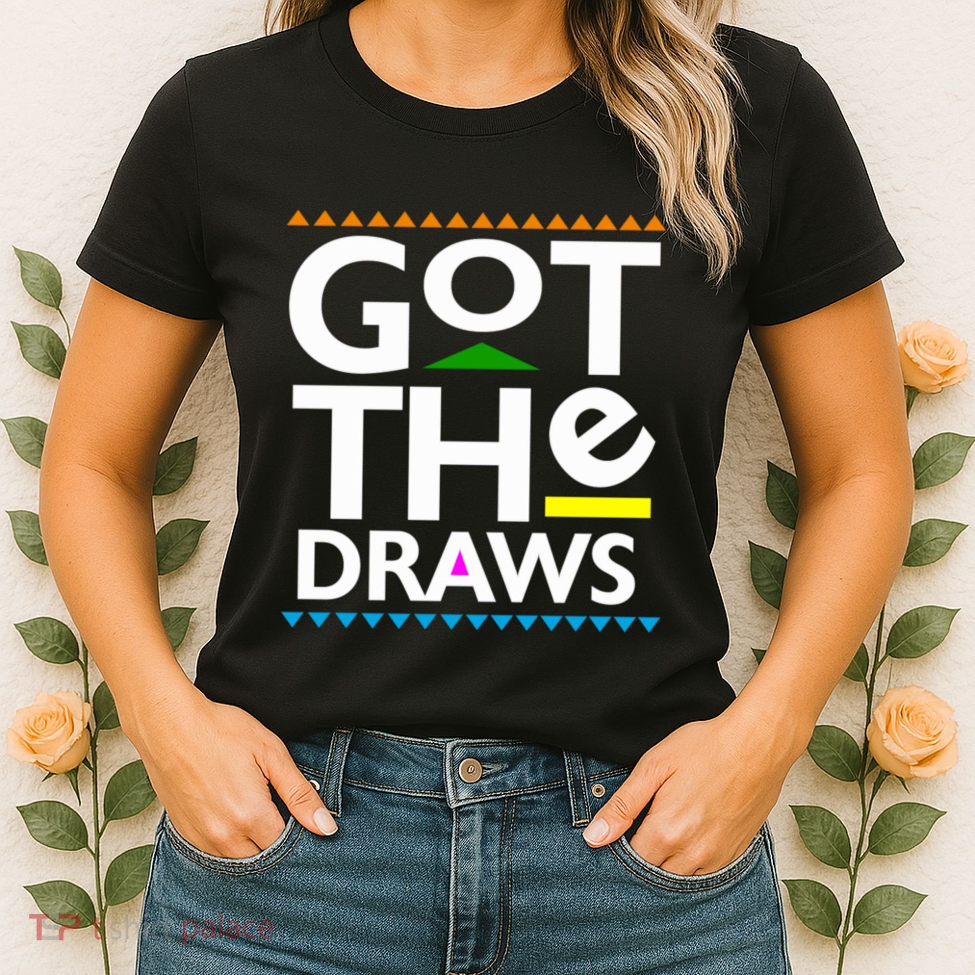 Got The Draws Women's T-Shirt