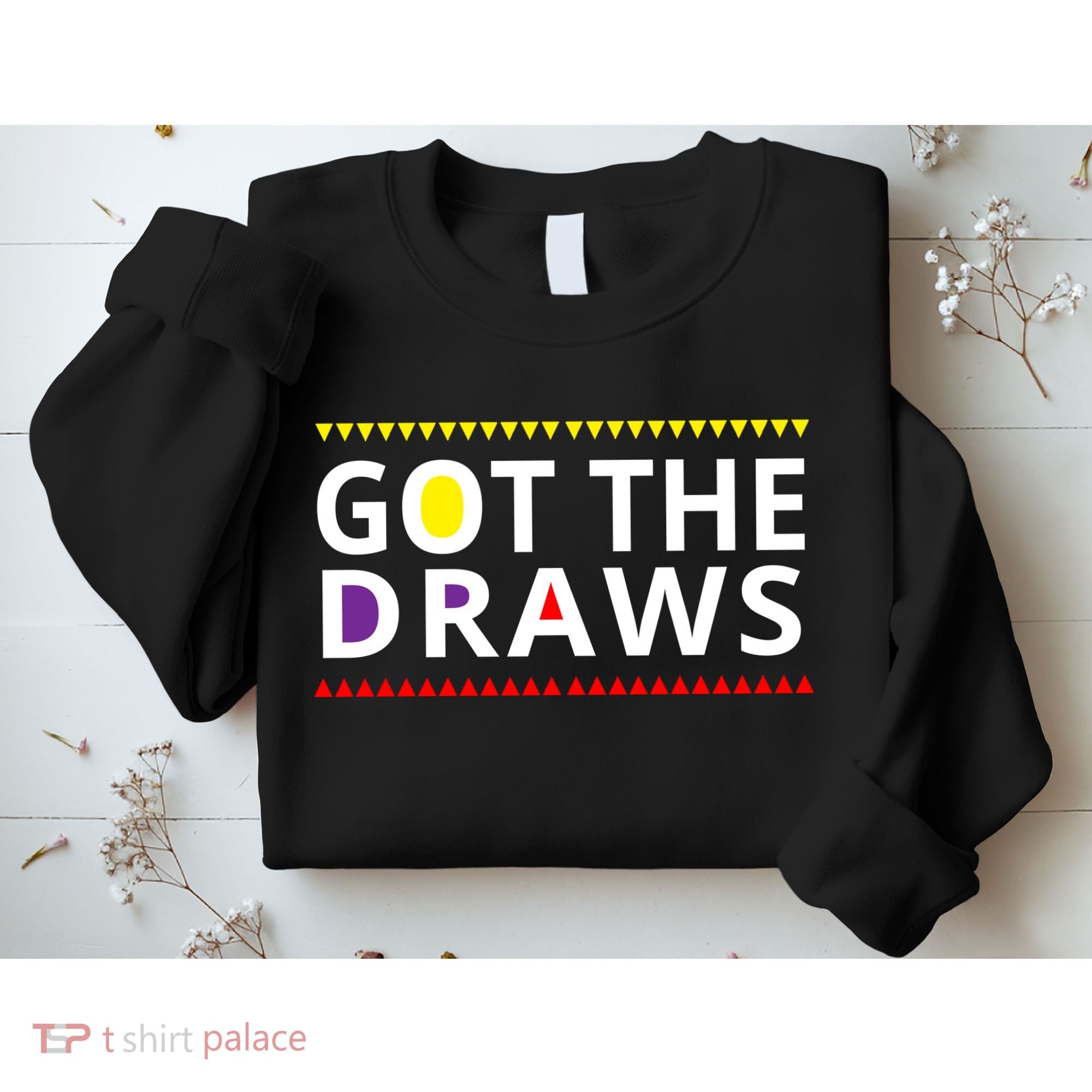 Got The Draws 90s Sweatshirt
