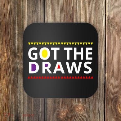Got The Draws 90s Coaster