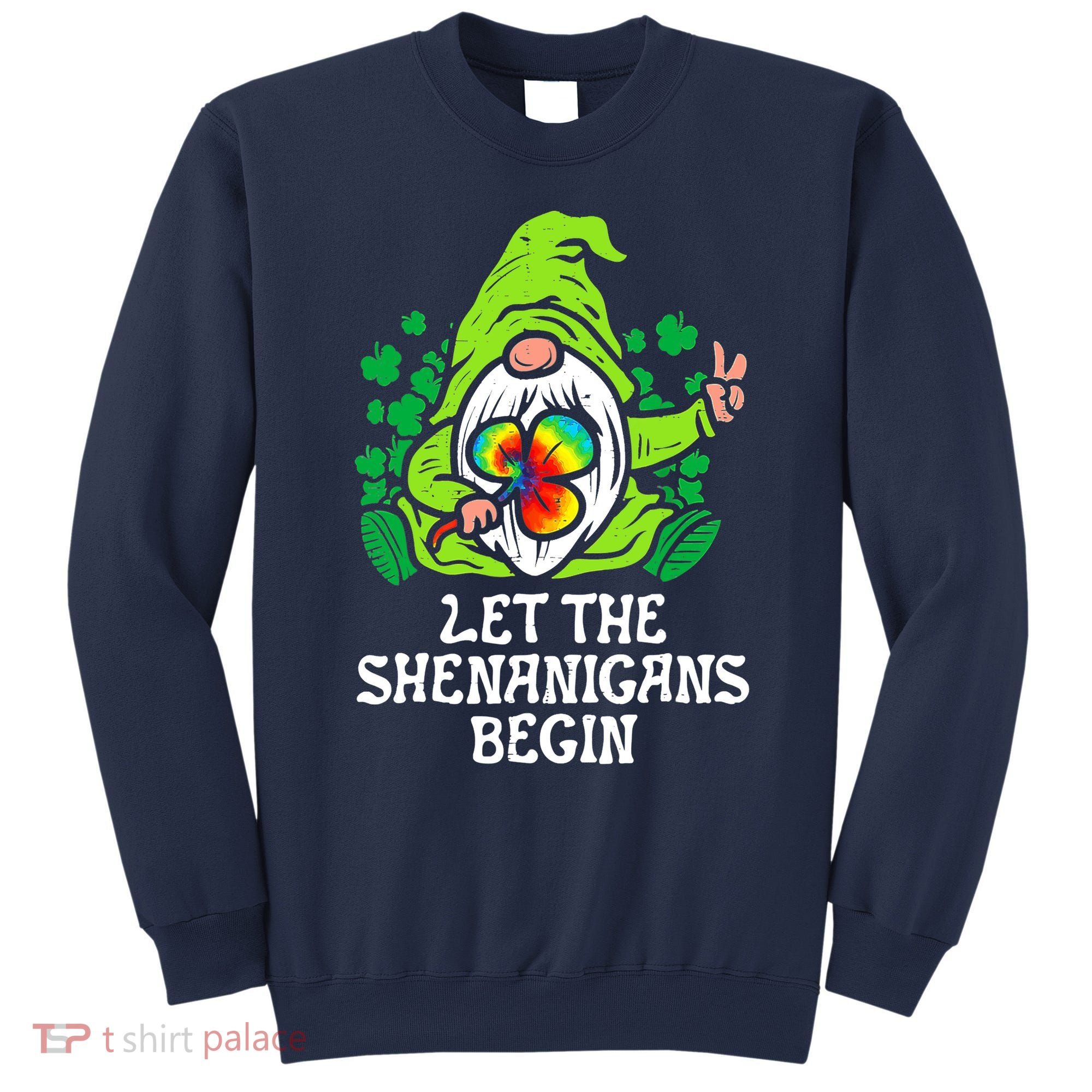 Gnome Tie Dye Shamrock Let Shenanigans Begin St Patricks Sweatshirt