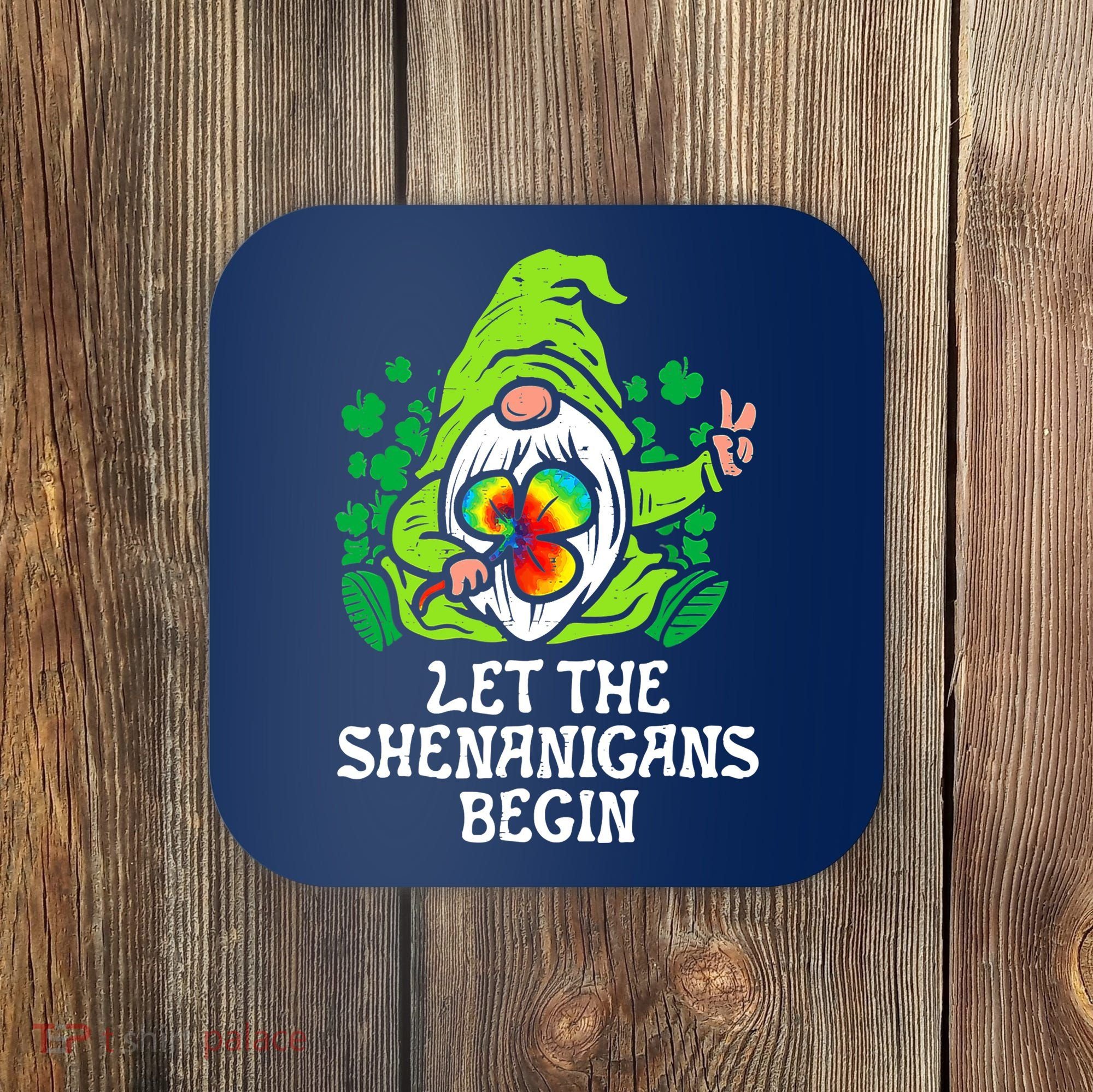 Gnome Tie Dye Shamrock Let Shenanigans Begin St Patricks Coaster