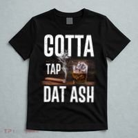 Gotta Tap Dat Ash Cigar And Whiskey T-Shirt thumb 5