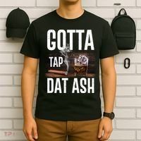 Gotta Tap Dat Ash Cigar And Whiskey T-Shirt thumb 6