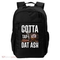 Gotta Tap Dat Ash Cigar And Whiskey Backpack thumb 0