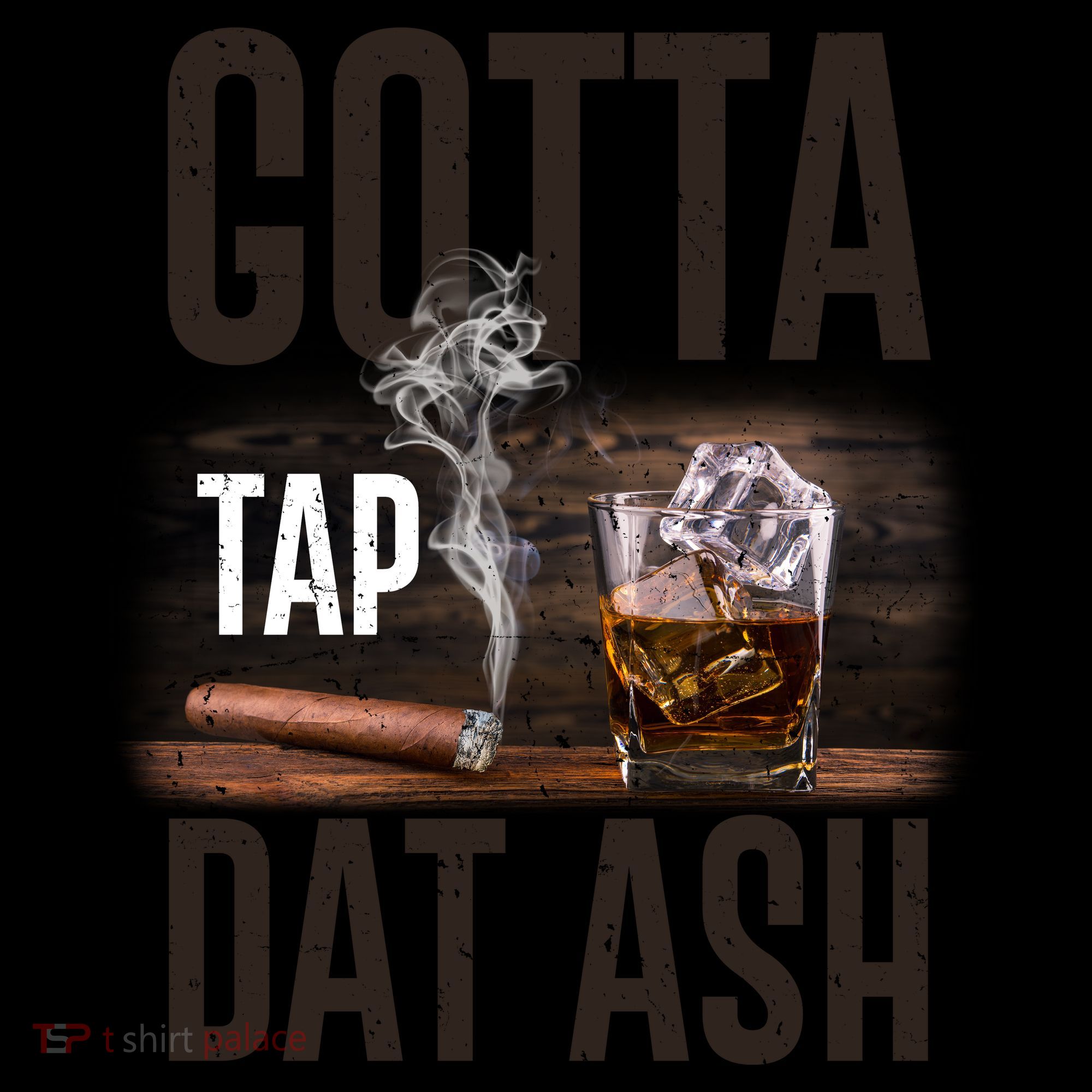 Gotta Tap Dat Ash Cigar And Whiskey Coffee Mug