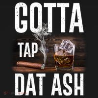 Gotta Tap Dat Ash Cigar And Whiskey Polo thumb 3