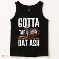 Gotta Tap Dat Ash Cigar And Whiskey Tank Top thumb 2
