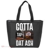 Gotta Tap Dat Ash Cigar And Whiskey Tote Bag thumb 0