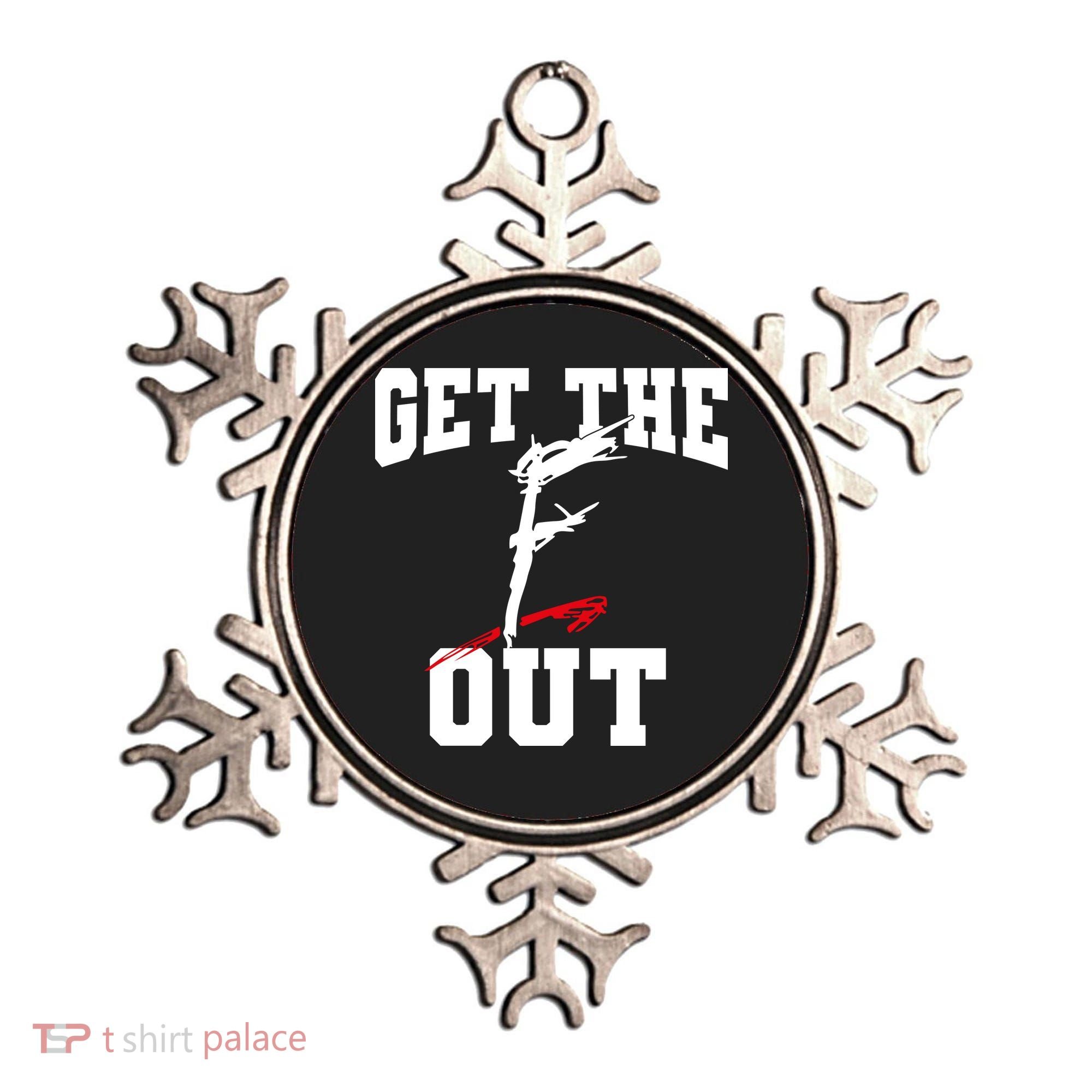 Get The F Out Funny Wrestling Lover Gift Ornament