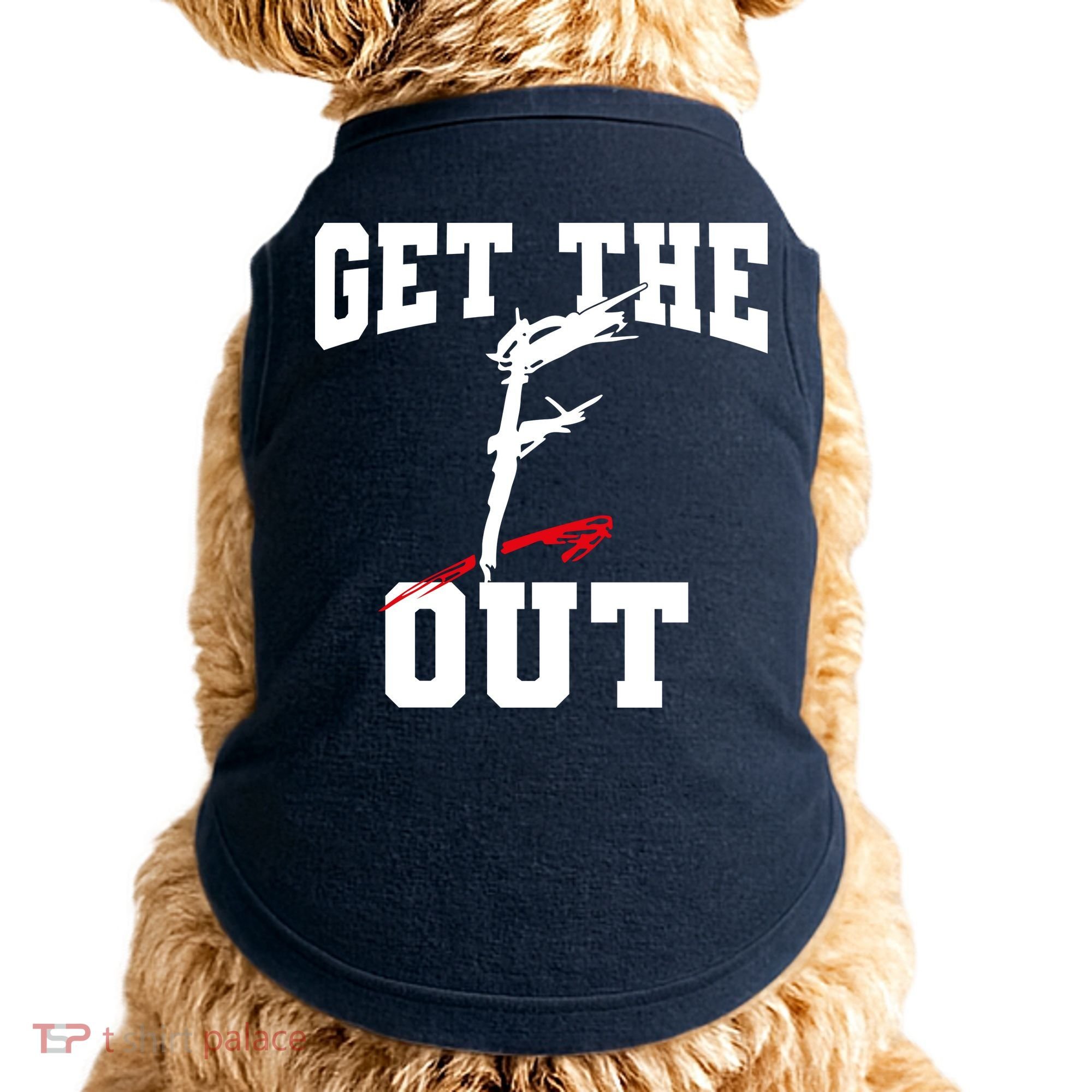 Get The F Out Funny Wrestling Lover Gift Doggie Tank