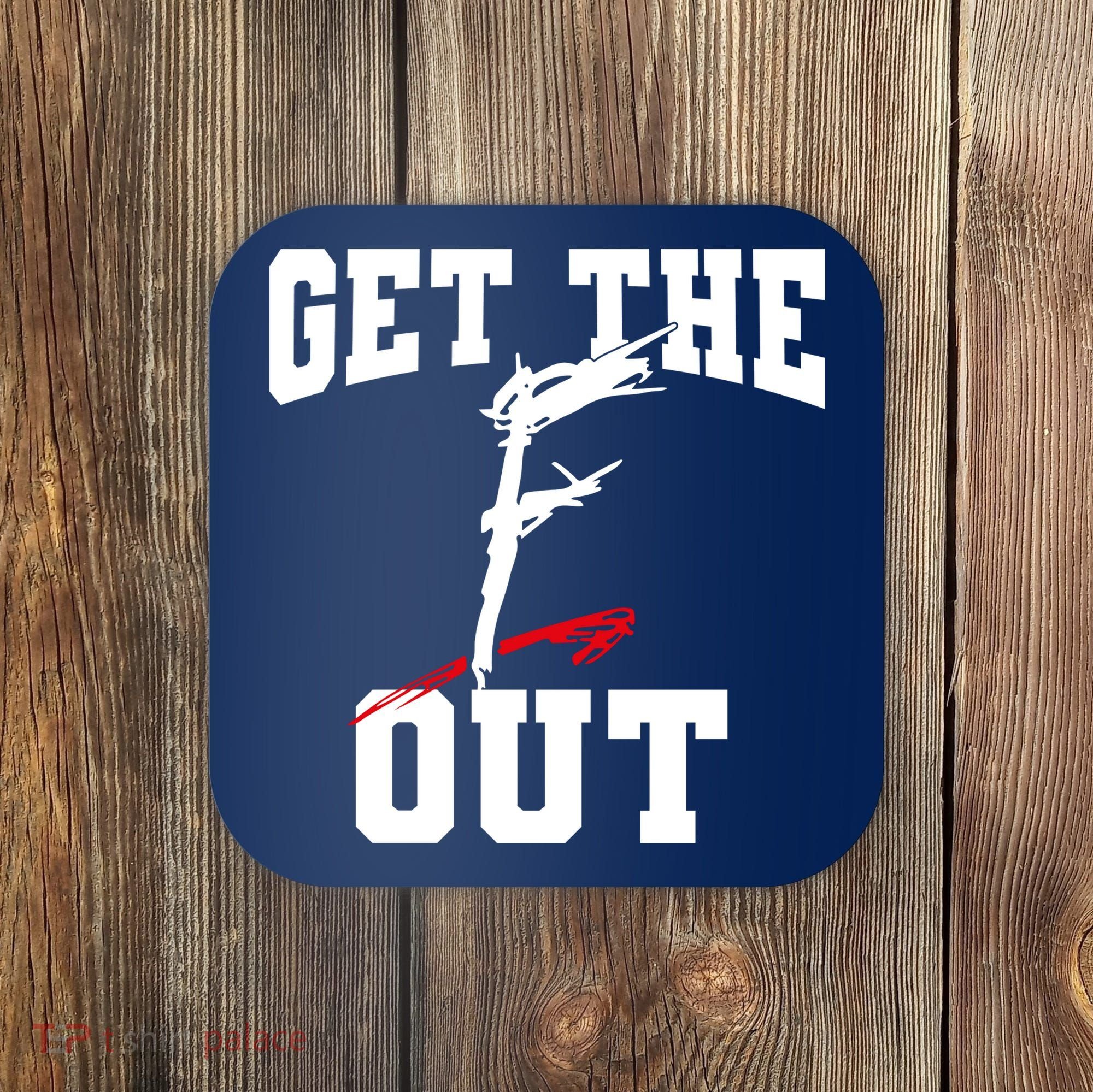 Get The F Out Funny Wrestling Lover Gift Coaster