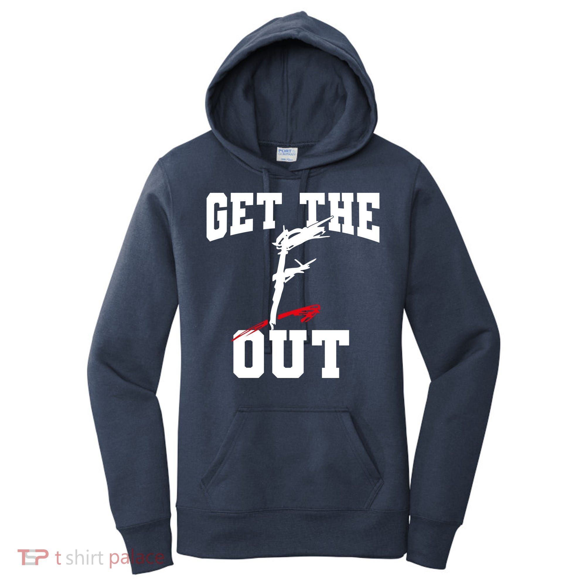 Get The F Out Funny Wrestling Lover Gift Women's Hoodie