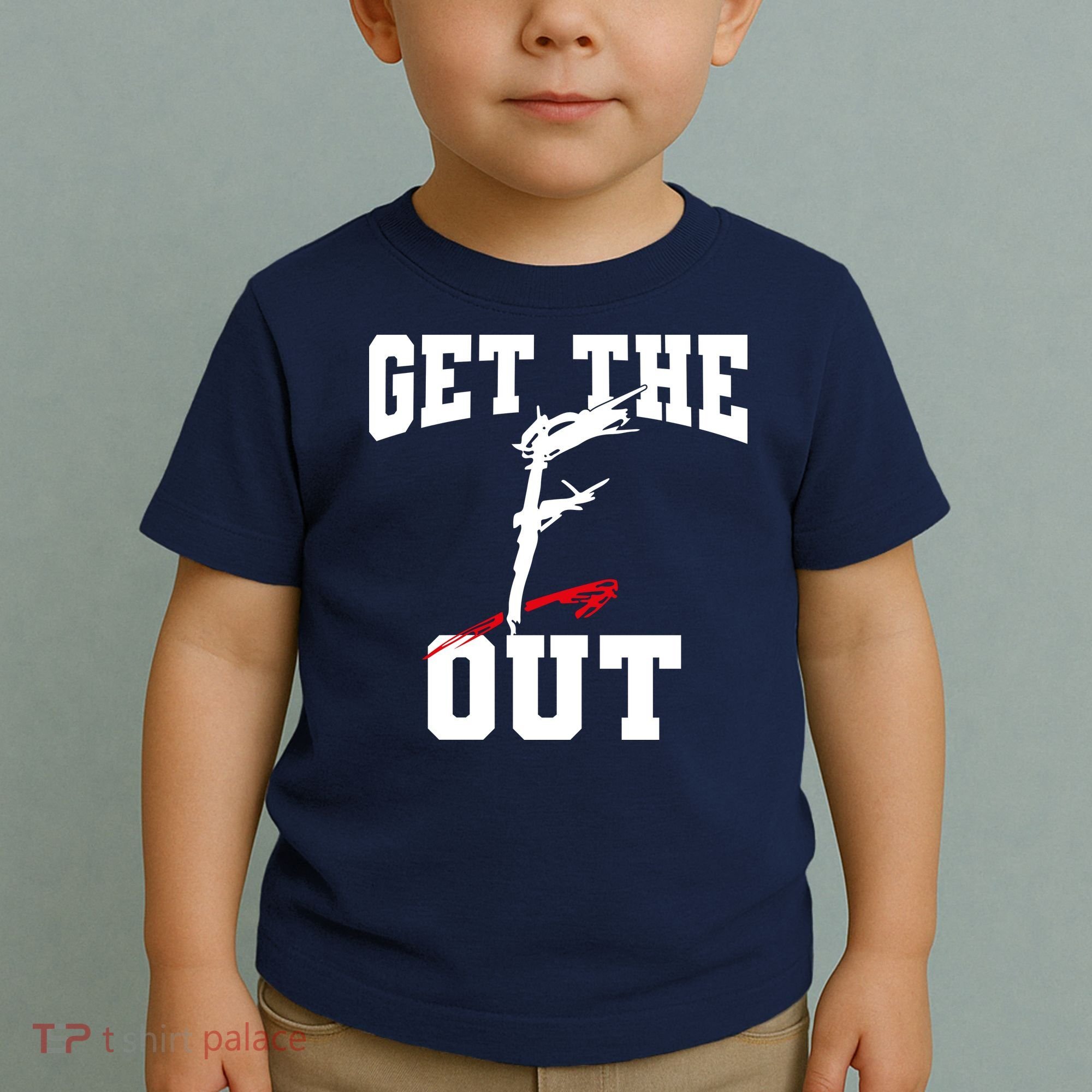 Get The F Out Funny Wrestling Lover Gift Toddler T-Shirt